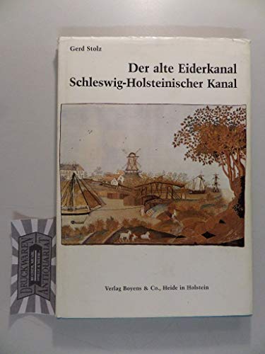 Beispielbild fr Der alte Eiderkanal - Schleswig-Holsteinischer Kanal zum Verkauf von Versandantiquariat Bolz