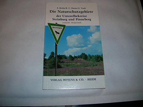 Die Naturschutzgebiete der Unterelbekreise Steinburg und Pinneberg (einschl. Helgoland)