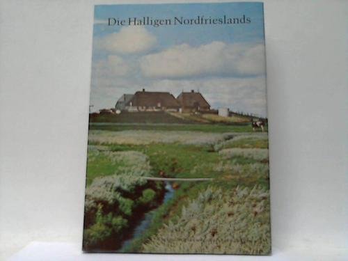 Stock image for Die Halligen Nordfrieslands for sale by Leserstrahl  (Preise inkl. MwSt.)