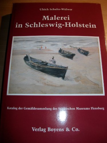 9783804204676: Malerei in Schleswig-Holstein: Katalog der Gemäldesammlung des Städtischen Museums Flensburg (German Edition)