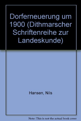 Beispielbild fr Dorferneuerung um 1900 (Dithmarscher Schriftenreihe zur Landeskunde) zum Verkauf von medimops