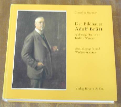 9783804204799: Der Bildhauer Adolf Brtt: Schleswig-Holstein, Berlin, Weimar : Autobiographie und Werkverzeichnis (Schriften der Schleswig-Holsteinischen Landesbibliothek)