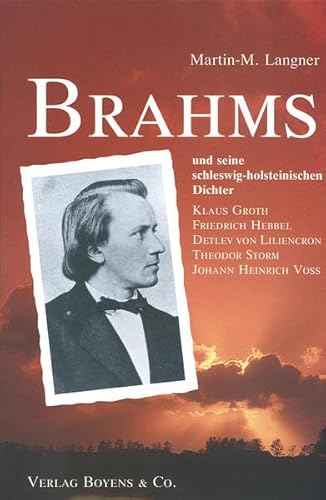Brahms und seine schleswig-holsteinischen Dichter.