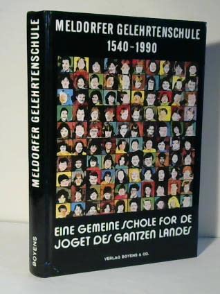 Meldorfer Gelehrtenschule 1540-1990. Eine gemeine Schole for de Joget des gantzen Landes - Lambrecht, Peter / Landgraf, Henning / Schulz, Willy