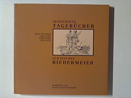 9783804206076: Fritz Westphal und Josef Petzl: Gezeichnete Tagebücher zur Zeit des Biedermeier (German Edition)