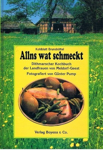 9783804206120: Allns wat schmeckt. Dithmarscher Kochbuch der Landfrauen von Meldorf- Geest