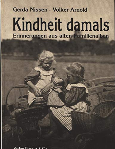 Stock image for Kindheit damals: Erinnerungen aus alten Familienalben for sale by Buchstube Tiffany