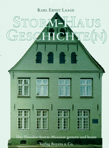 9783804207950: Storm-Haus Geschichte(n). Das Storm-Haus gestern und heute