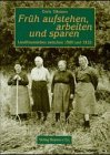 9783804207981: Frh aufstehen, arbeiten und sparen. Landfrauenleben in Schleswig-Holstein am Anfang des 20. Jahrhunderts (signiert von Doris Tillmann)