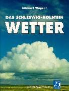 Das Schleswig- Holstein Wetter. (9783804208186) by Wagner, Michael