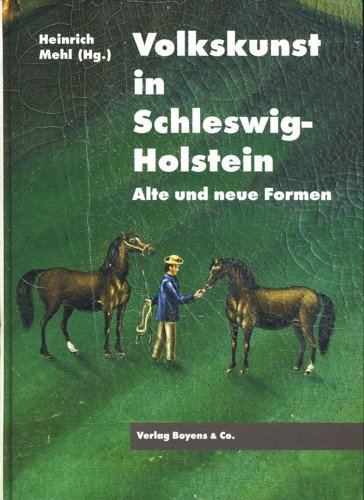 9783804208315: Volkskunst in Schleswig- Holstein. Alte und neue Formen.