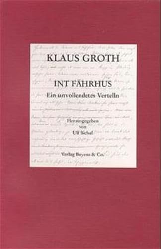 Int FÃ¤hrhus. Ein unvollendetes Vertelln. (9783804208483) by Groth, Klaus; Bichel, Ulf