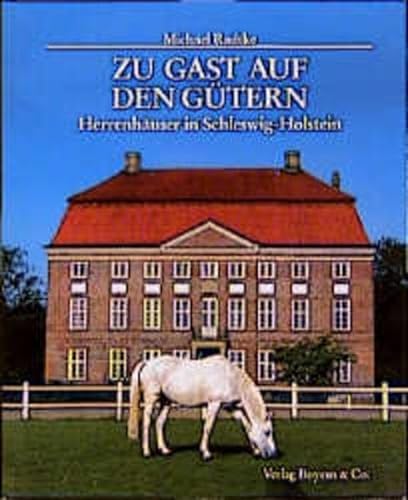 Zu Gast auf den GÃ¼tern. HerrenhÃ¤user in Schleswig- Holstein. (9783804208513) by Radtke, Michael
