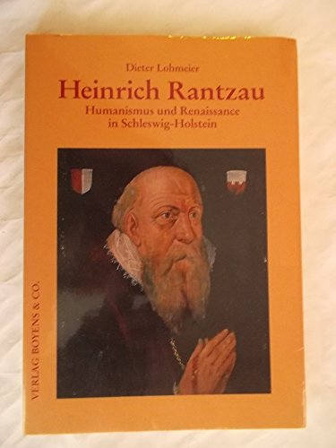 Beispielbild fr Heinrich Rantzau. Humanismus und Renaissance in Schleswig-Holstein. zum Verkauf von medimops