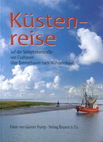 Beispielbild fr Kstenreise: Auf der Strtebekerstrae von Cuxhaven ber Bremerhaven nach Wilhelmshaven zum Verkauf von medimops