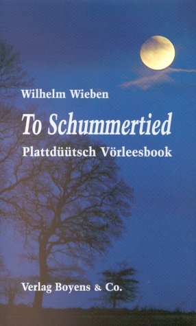 To Schummertied. Plattdüütsch Vörleesbook. - Wieben, Wilhelm