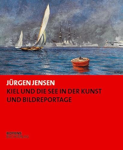 Stock image for Kiel und die See in der Kunst und Bildreportage for sale by medimops