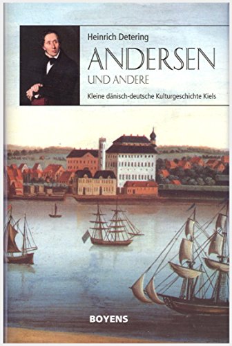 Beispielbild fr Andersen und andere . Kleine dnisch-deutsche Kulturgeschichte Kiels. zum Verkauf von Ganymed - Wissenschaftliches Antiquariat