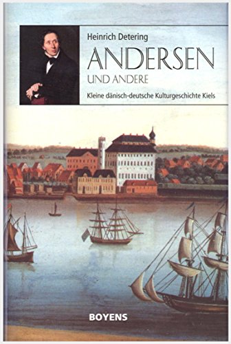 Andersen und andere [Neubuch] Kleine dänisch-deutsche Kulturgeschichte Kiels - Detering, Heinrich