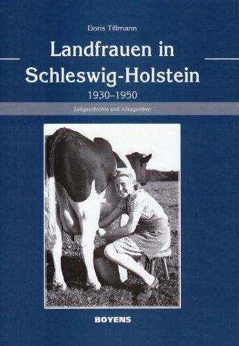 Beispielbild fr Landfrauen in Schleswig-Holstein 1930-1950. Zeitgeschichte und Alltagsleben zum Verkauf von Hylaila - Online-Antiquariat