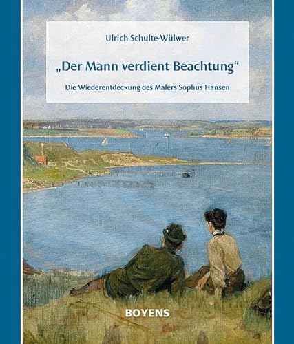 "Der Mann verdient Beachtung": Die Wiederentdeckung des Malers Sophus Hansen (9783804212961) by Schulte-WÃ¼lwer, Ulrich