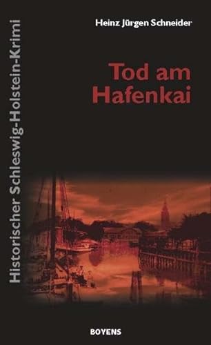 Stock image for Tod am Hafenkai: Historischer Schleswig-Holstein-Krimi for sale by medimops
