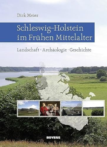 Beispielbild fr Schleswig-Holstein im Frhen Mittelalter: Landschaft - Archologie- Geschichte zum Verkauf von medimops