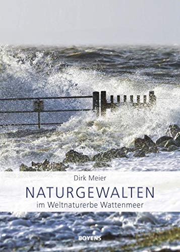 Beispielbild fr Naturgewalten im Weltnaturerbe Wattenmeer zum Verkauf von medimops