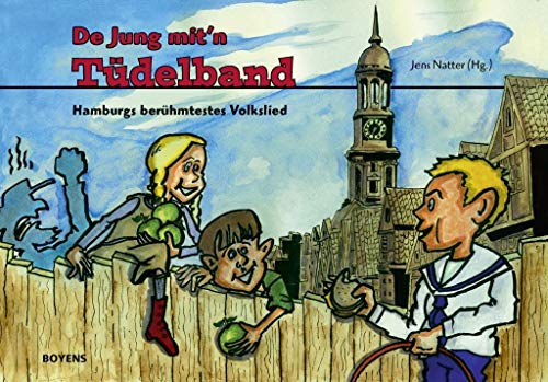 Beispielbild fr De Jung mit'n Tdelband: Hamburgs berhmtestes Kinderlied zum Verkauf von medimops