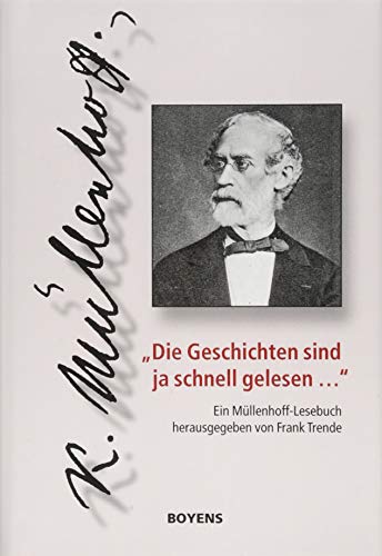 9783804214989: "Die Geschichten sind ja schnell gelesen ...": Ein Mllenhoff-Lesebuch