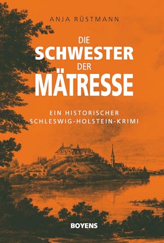 Stock image for Die Schwester der Mtresse: Ein historischer Schleswig-Holstein-Krimi for sale by medimops