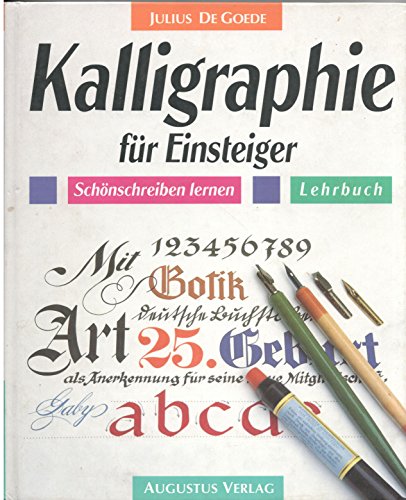 Kalligraphie für Einsteiger. Schönschreiben lernen. Lehrbuch