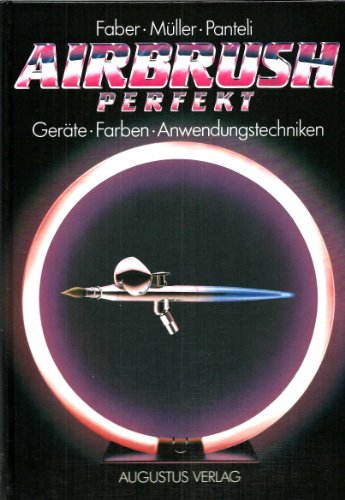 Beispielbild fr Airbrush perfekt : Gerte, Farben, Anwendungstechniken. 2., neuber[arb]. u. erw. Aufl. zum Verkauf von Antiquariat + Buchhandlung Bcher-Quell