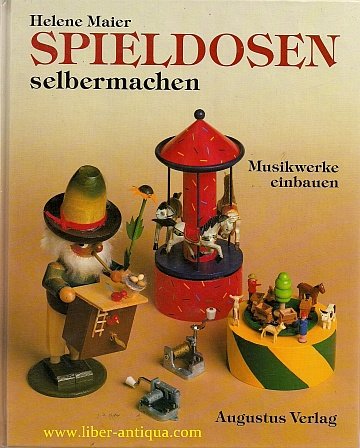 Spieldosen selbermachen Musikwerke einbauen und dekorieren / Helene Maier