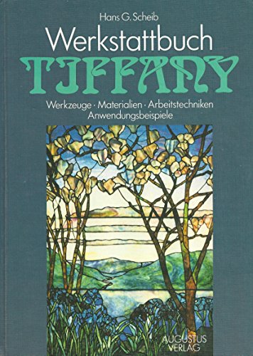 Stock image for Werkstattbuch Tiffany. Werkzeuge, Materialien, Arbeitstechniken, Anwendungsbeispiele for sale by medimops