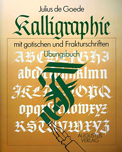 Beispielbild fr Kalligraphie mit gotischen und Frakturschriften. bungsbuch zum Verkauf von medimops