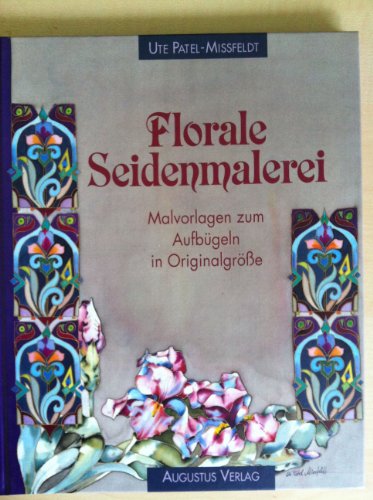 Stock image for Florale Seidenmalerei. Mit Malvorlagen zum Aufbgeln in Originalgre for sale by medimops