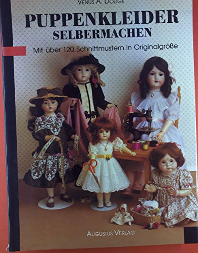 Imagen de archivo de Puppenkleider selbermachen. Mit ber 120 Schnittmustern in Originalgre a la venta por medimops