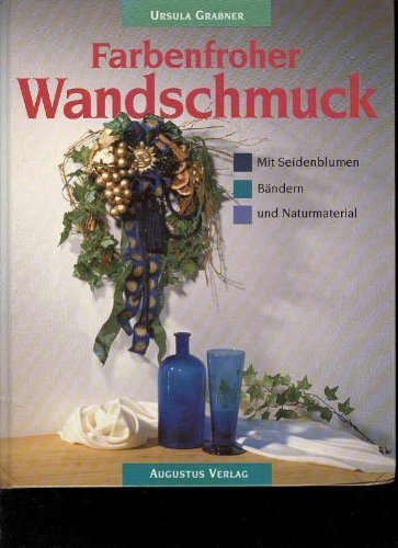 Farbenfroher Wandschmuck. Mit Seidenblumen, Bändern und Naturmaterial.