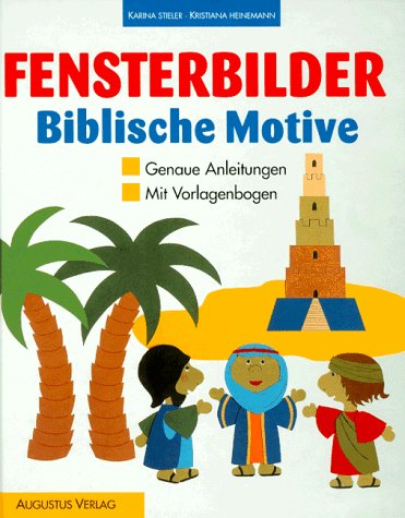 Fensterbilder - biblische Motive. Genaue Anleitungen. Mit Vorlagenbogen.