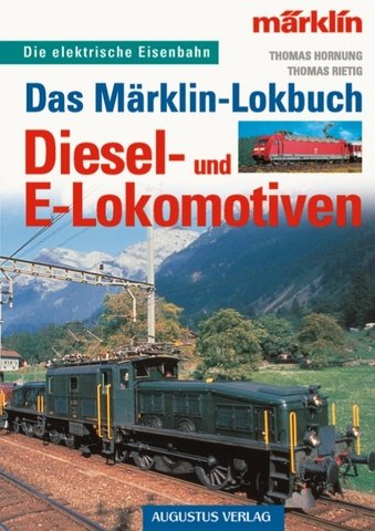 Beispielbild fr Das Mrklin-Lokbuch, Diesel- und E-Lokomotiven zum Verkauf von medimops