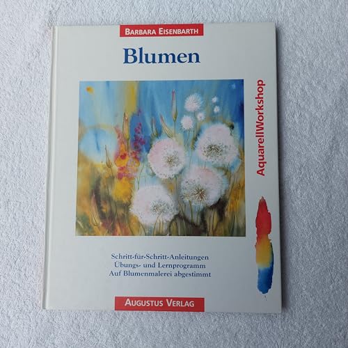 Blumen. Schritt-für-Schritt-Anleitungen. Übungs- und Lernprogramm. Auf Blumenmalerei abgestimmt. ...