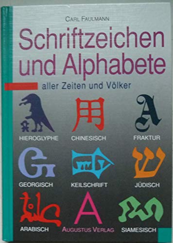 Imagen de archivo de Schriftzeichen und Alphabete aller Zeiten und Vlker a la venta por Neusser Buch & Kunst Antiquariat