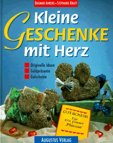 Beispielbild fr Kleine Geschenke mit Herz. Originelle Ideen. Geldprsente. Gutscheine. zum Verkauf von Eulennest Verlag e.K.