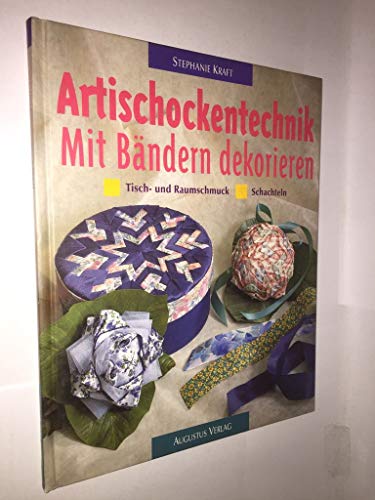 Artischockentechnik. Mit Bändern dekorieren, Tisch- und Raumschmuck, Schachteln.