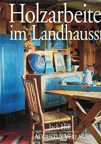 Beispielbild fr Holzarbeiten im Landhausstil zum Verkauf von medimops