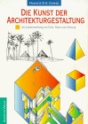 9783804304796: Die Kunst der Architekturgestaltung als Zusammenklang von Form, Raum und Ordnung