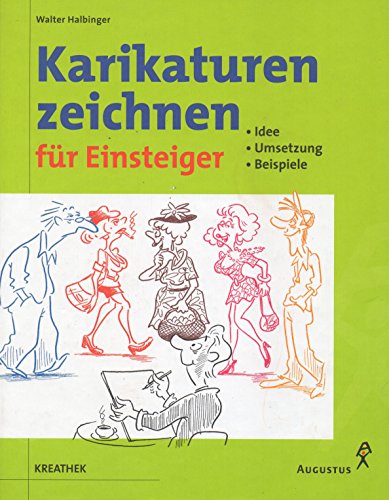 Beispielbild fr Karikaturen zeichnen fr Einsteiger. Idee. Umsetzung. Beispiele zum Verkauf von medimops