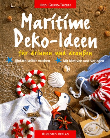 9783804305878: Maritime Deko- Ideen fr drinnen und drauŸen. Einfach selber machen
