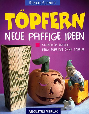 Stock image for Tpfern, neue pfiffige Ideen for sale by Versandantiquariat Felix Mcke